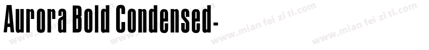 Aurora Bold Condensed字体转换